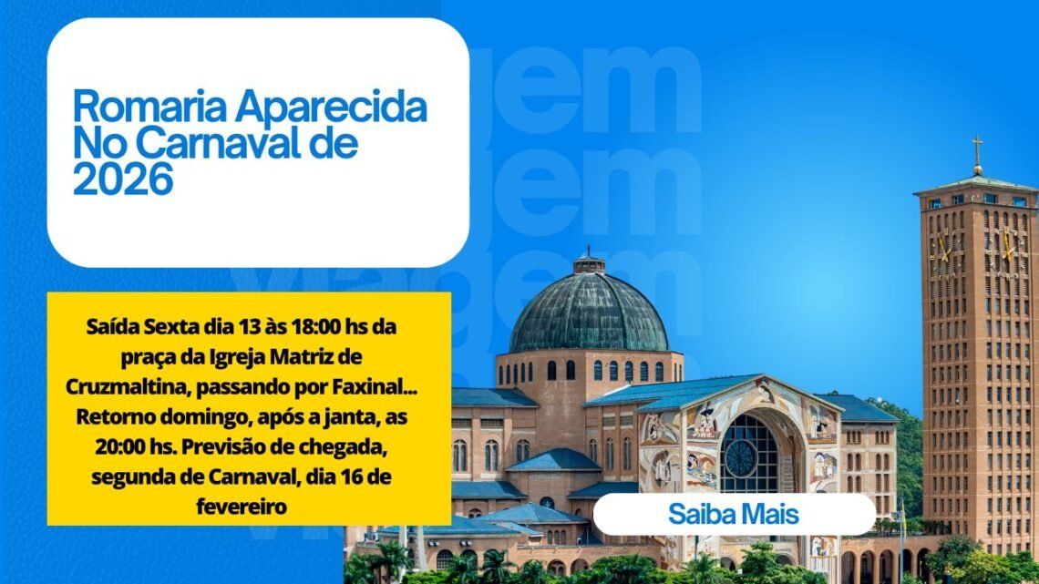 Romaria para Aparecida no Carnaval de 2026 saindo de Cruzmaltina, passando por Faxinal…
