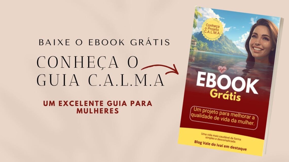 E-book GRÁTIS: C.A.L.M.A. – Um Guia de Autocuidado para Mulheres