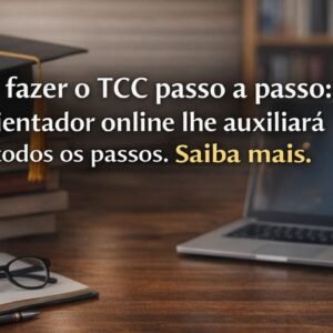 Imagem do artigo Como fazer o TCC passo a passo_ orientador online lhe auxiliará em todos os passos. Saiba mais