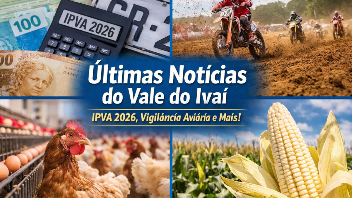 Últimas notícias do Vale do Ivaí: IPVA 2026 no Paraná, Motocross em Cruzmaltina, vigilância ativa da Influenza Aviária e mais