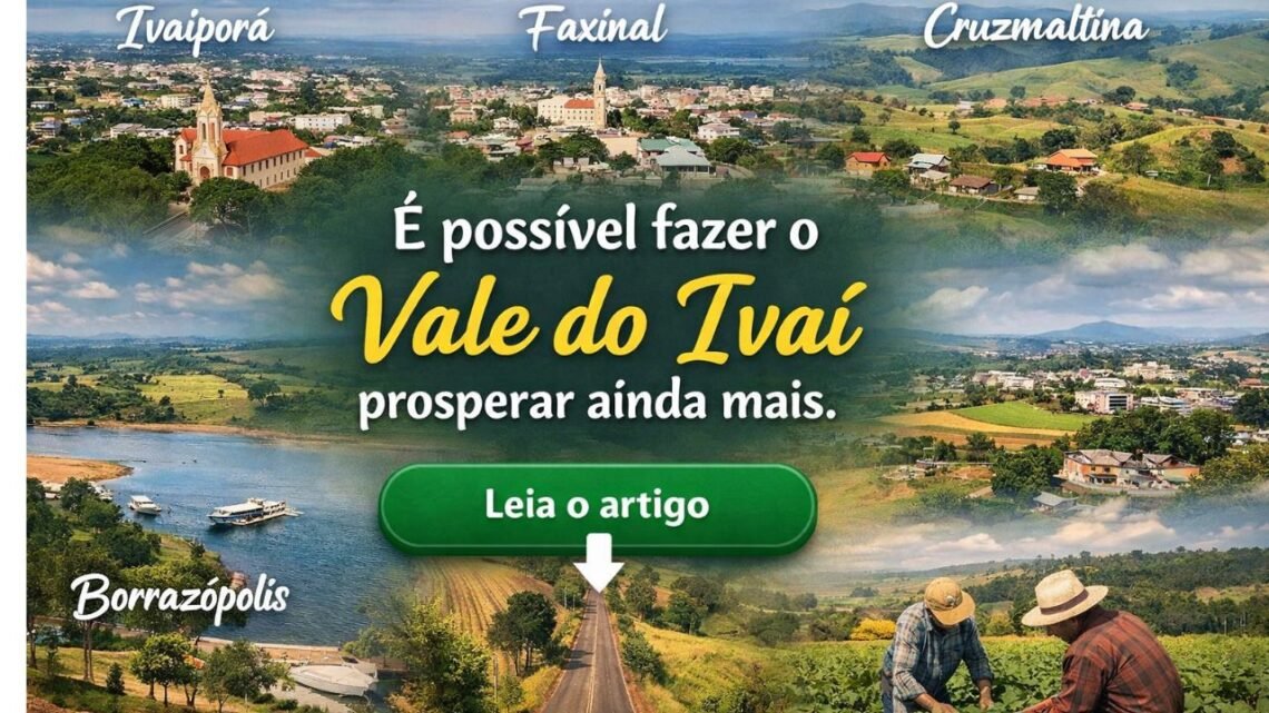 Desafios do Vale do Ivaí: Como a Região  pode se unir para gerar mais empregos e diminuir o êxodo?