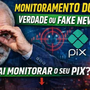 Imagem do artigo Pix monitorado é verdade ou fake news? Todos os detalhes no artigo e vídeo. Saiba Mais