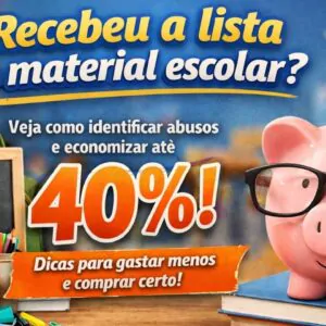 Imagem do artigo Recebeu a lista de material escolar_ Veja como identificar abusos e economizar até 40%