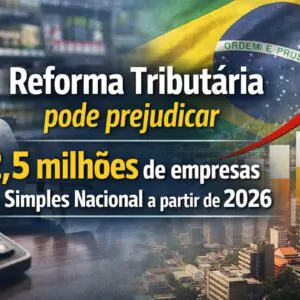 Imagem do artigo Reforma tributária pode prejudicar 2,5 milhões de empresas do Simples Nacional a partir de 2026