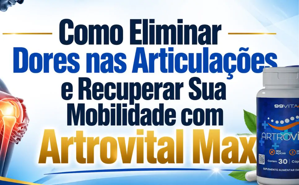 Imagem do Artigo Artrovital Max O Caminho Natural Para Recuperar Sua Mobilidade e Viver Sem Dor