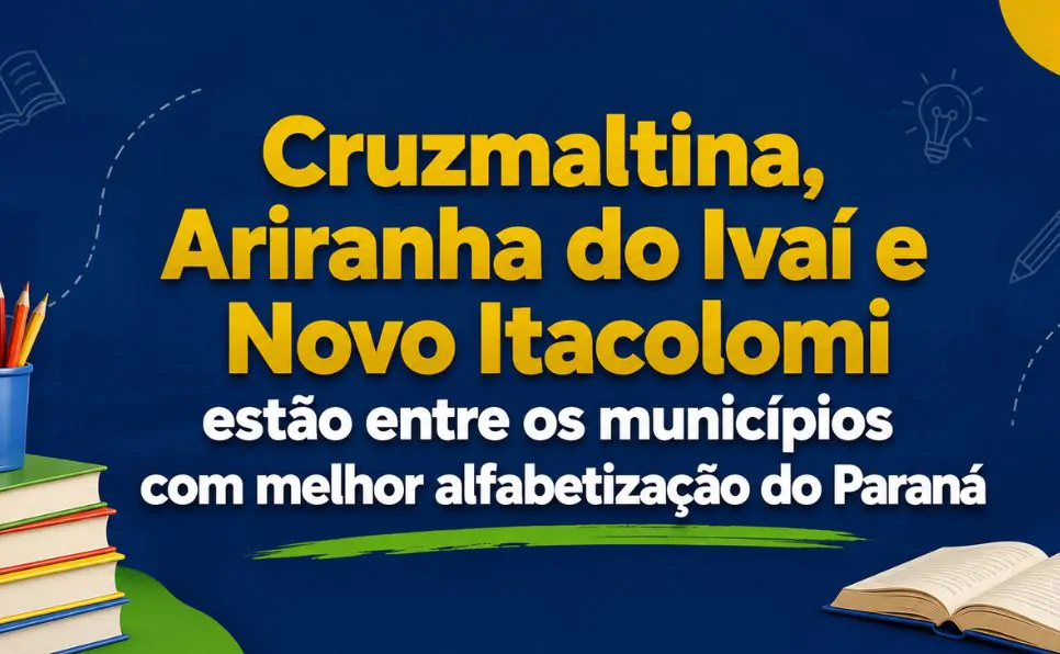 imagem do artigo Cruzmaltina, Ariranha do Ivaí e Novo Itacolomi são destaque em alfabetização infantil no Paraná